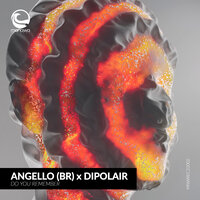 Do You Remember - ANGELLO (BR) & Dipolair & Vinny
