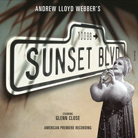 New Year's Eve (Back At The House On Sunset) - Andrew Lloyd Webber & Original Broadway Cast Of Sunset Boulevard & Glenn Close & Alan Campbell