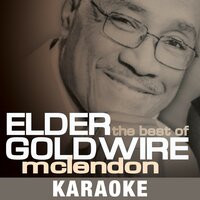 Jesus Be a Fence Around Me - Elder Goldwire Mclendon