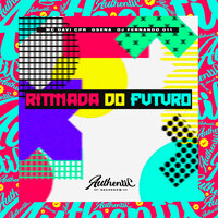 Ritmada do Futuro - MC Davi Cpr & Gsena & DJ Fernando 011