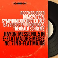 Missa brevis in honorem Beatissimae Virginis Mariae in E-Flat Major, Hob. XXII:4 "Grosse Orgelmesse": Kyrie - Sinfonieorchester des Bayerischen Rundfunks & Regensburger Domspatzen & Theobald Schrems & John Van Kesteren & Franz Lehrndorfer & Ursula Buckel & Йозеф Гайдн