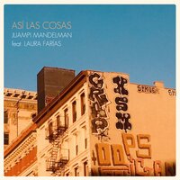 Así las cosas - Juampi Mandelman & Laura Farias