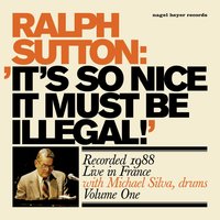 Sophisticated Lady / I Let a Song Go out of My Heart / Ring Dem Bells - Ralph Sutton & Michael Silva
