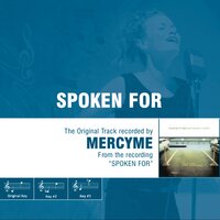 Spoken For (High Key Track with No Background Vocals) - MercyMe