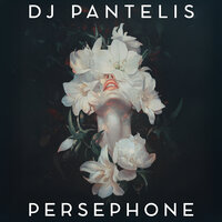 Persephone - Dj Pantelis