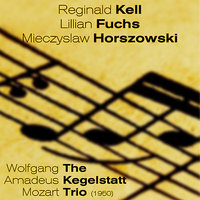 Wolfgang Amadeus Mozart: The Kegelstatt Trio in Eb Major, K. 498 - I. Andante - Reginald Kell & Mieczyslaw Horszowski & Lillian Fuchs
