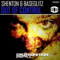 Out Of Control - Shenton & Baseglitz