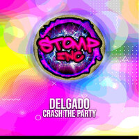 Crash The Party - Delgado