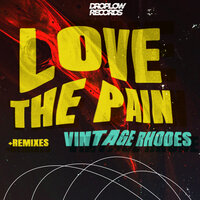 Love The Pain - Vintage Rhodes & D-Rivera