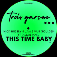 This Time Baby - Nick Hussey & Jamie Van Goulden & Alexis Hall