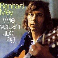 Wie Vor Jahr Und Tag - Reinhard Mey