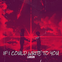 If I Could Write to You - Lanson
