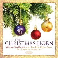 A Bunch of Horns at Christmas - William Vermeulen & The Rice Horn Crew