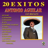 El Dicharachero - ANTONIO AGUILAR