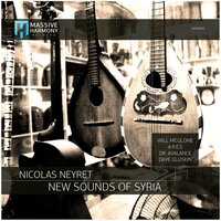 New Sounds of Syria - Nicolas Neyret & Dave Gluskin