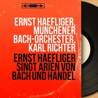 Matthäuspassion, BWV 244, Pt. 2: Aria. "Geduld, Geduld!" - Karl Richter & Ernst Haefliger & Solistengemeinschaft Der Bachwoche Ansbach & Johann Sebastian Bach