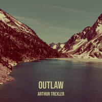 Outlaw - Arthur Trexler