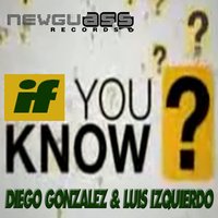 If You Know - Diego González