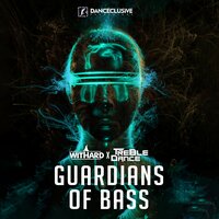 Guardians of Bass - Withard & TreBle Dance & Casaris