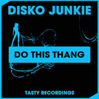 Do This Thang - Disko Junkie