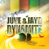 Dynamite - Juve & Jay D
