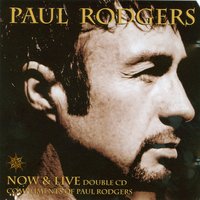 All Right Now - Paul Rodgers