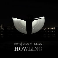 Howling - SWS & Max Millan