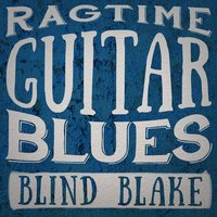 Let Your Love Come Down - Blind Blake