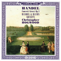 Handel: Concerto grosso in B-Flat Major, Op. 3, No. 2, HWV 313 - 5. Allegro - Handel and Haydn Society & Christopher Hogwood & Георг Фридрих Гендель