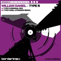 Type R - William Daniel & Will Atkinson