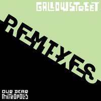 Our Dear Metropolis - Gallowstreet & Beau Zwart