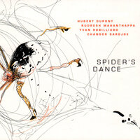 Spiders - Dupont T & Hubert Dupont & Rudresh Mahanthappa & Yvan Robilliard & Chander Sardjoe