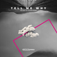 Tell Me Why - Alok & Harrison