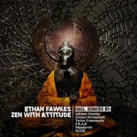 Zen With Attitude - Ethan Fawkes