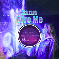 Give Me - Razus