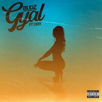 Gyal - Budz & DB9