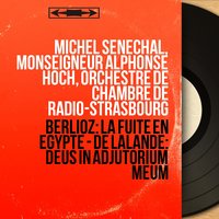 Grand motet "Deus in adjutorium meum": Adiutor meus et liberator meus - Monseigneur Alphonse Hoch & Orchestre de chambre de Radio-Strasbourg & Chorale de la Cathédrale de Strasbourg & Francoise Ogeas & Michel Chapuis