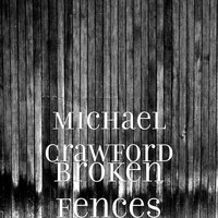 Broken Fences - Michael Crawford & Chas Evans