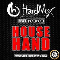 House Hand - HardNox & Koko