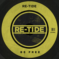 Be Free - Re-Tide
