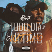 Todo Dia É o Último - PrimeiraMente & Prod.Haku
