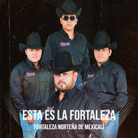 Eres Tu - Fortaleza Norteña De Mexicali