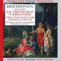 Le Printemps, Sonate No.5, en fa majeur pour violon & piano, Op. 24 : Adagio molto espressivo - Monique Frasca-Colombier & Ludwig van Beethoven