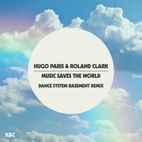 Music Saves The World - Roland Clark & Hugo Paris