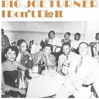 Fuzzy Wuzzy Honey - Big Joe Turner