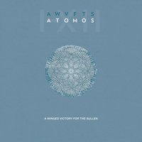 Atomos XI - A Winged Victory for The Sullen