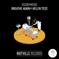 Breathe Again - Egzod & Heuse & Helen Tess
