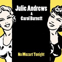 He's Gone Away - Julie Andrews & Carol Burnett