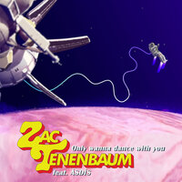 Only Wanna Dance with You - Zac Tenenbaum & ÁSDÍS