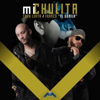 Mi Chulita - Franco "El Gorila" & Tony Lenta